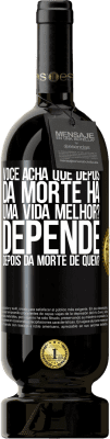 49,95 € Envio grátis | Vinho tinto Edição Premium MBS® Reserva você acha que depois da morte há uma vida melhor? Depende, depois da morte de quem? Etiqueta Preta. Etiqueta personalizável Reserva 12 Meses Colheita 2016 Tempranillo