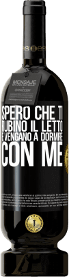 49,95 € Spedizione Gratuita | Vino rosso Edizione Premium MBS® Riserva Spero che ti rubino il letto e vengano a dormire con me Etichetta Nera. Etichetta personalizzabile Riserva 12 Mesi Raccogliere 2015 Tempranillo