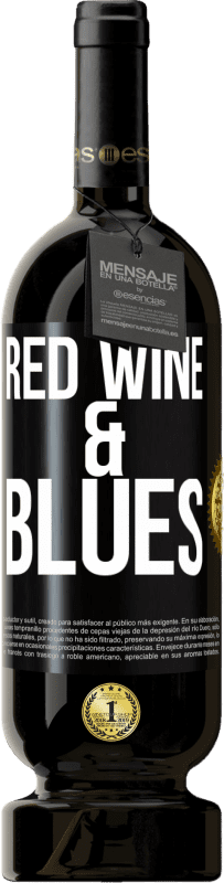 49,95 € 免费送货 | 红酒 高级版 MBS® 预订 Red wine & Blues 黑标. 可自定义的标签 预订 12 个月 收成 2016 Tempranillo