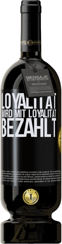 49,95 € Kostenloser Versand | Rotwein Premium Ausgabe MBS® Reserve Loyalität wird mit Loyalität bezahlt Schwarzes Etikett. Anpassbares Etikett Reserve 12 Monate Ernte 2015 Tempranillo