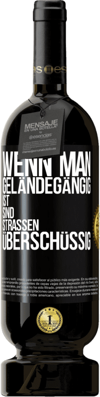 49,95 € Kostenloser Versand | Rotwein Premium Ausgabe MBS® Reserve Wenn man geländegängig ist, sind Straßen überschüssig Schwarzes Etikett. Anpassbares Etikett Reserve 12 Monate Ernte 2015 Tempranillo