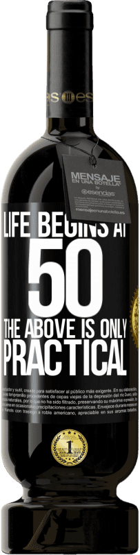 49,95 € Бесплатная доставка | Красное вино Premium Edition MBS® Бронировать Жизнь начинается в 50, выше, это только практично Черная метка. Настраиваемая этикетка Бронировать 12 Месяцы Урожай 2014 Tempranillo