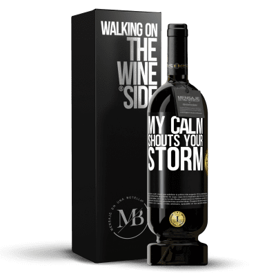 «My calm shouts your storm» Premium Edition MBS® Reserve