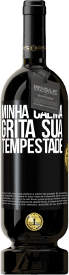 49,95 € Envio grátis | Vinho tinto Edição Premium MBS® Reserva Minha calma grita sua tempestade Etiqueta Preta. Etiqueta personalizável Reserva 12 Meses Colheita 2014 Tempranillo