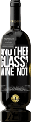 49,95 € 免费送货 | 红酒 高级版 MBS® 预订 Another glass? Wine not! 黑标. 可自定义的标签 预订 12 个月 收成 2014 Tempranillo