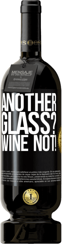 49,95 € Spedizione Gratuita | Vino rosso Edizione Premium MBS® Riserva Another glass? Wine not! Etichetta Nera. Etichetta personalizzabile Riserva 12 Mesi Raccogliere 2014 Tempranillo