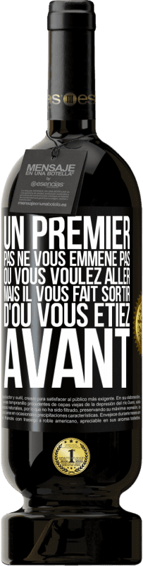 49,95 € Envoi gratuit | Vin rouge Édition Premium MBS® Réserve Un premier pas ne vous emmène pas où vous voulez aller, mais il vous fait sortir d'où vous étiez avant Étiquette Noire. Étiquette personnalisable Réserve 12 Mois Récolte 2015 Tempranillo