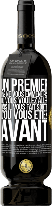 49,95 € Envoi gratuit | Vin rouge Édition Premium MBS® Réserve Un premier pas ne vous emmène pas où vous voulez aller, mais il vous fait sortir d'où vous étiez avant Étiquette Noire. Étiquette personnalisable Réserve 12 Mois Récolte 2016 Tempranillo