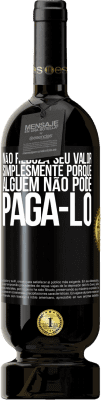 49,95 € Envio grátis | Vinho tinto Edição Premium MBS® Reserva Não reduza seu valor simplesmente porque alguém não pode pagá-lo Etiqueta Preta. Etiqueta personalizável Reserva 12 Meses Colheita 2015 Tempranillo