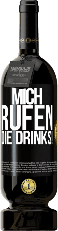 49,95 € Kostenloser Versand | Rotwein Premium Ausgabe MBS® Reserve Mich rufen die Drinks! Schwarzes Etikett. Anpassbares Etikett Reserve 12 Monate Ernte 2015 Tempranillo