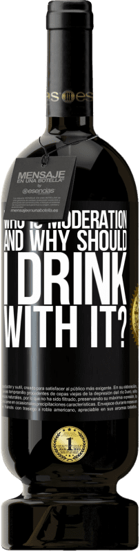 49,95 € Free Shipping | Red Wine Premium Edition MBS® Reserve who is moderation and why should I drink with it? Black Label. Customizable label Reserve 12 Months Harvest 2015 Tempranillo