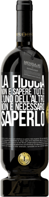 49,95 € Spedizione Gratuita | Vino rosso Edizione Premium MBS® Riserva La fiducia non è sapere tutto l'uno dell'altro. Non è necessario saperlo Etichetta Nera. Etichetta personalizzabile Riserva 12 Mesi Raccogliere 2015 Tempranillo