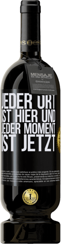 49,95 € Kostenloser Versand | Rotwein Premium Ausgabe MBS® Reserve Jeder Ort ist hier und jeder Moment ist jetzt Schwarzes Etikett. Anpassbares Etikett Reserve 12 Monate Ernte 2015 Tempranillo