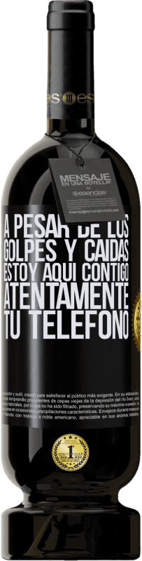 49,95 € Envío gratis | Vino Tinto Edición Premium MBS® Reserva A pesar de los golpes y caídas, estoy aquí contigo. Atentamente, tu teléfono Etiqueta Negra. Etiqueta personalizable Reserva 12 Meses Cosecha 2015 Tempranillo