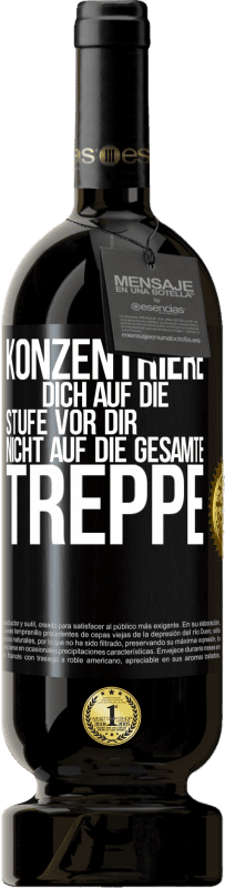 49,95 € Kostenloser Versand | Rotwein Premium Ausgabe MBS® Reserve Konzentriere dich auf die Stufe vor dir, nicht auf die gesamte Treppe Schwarzes Etikett. Anpassbares Etikett Reserve 12 Monate Ernte 2015 Tempranillo