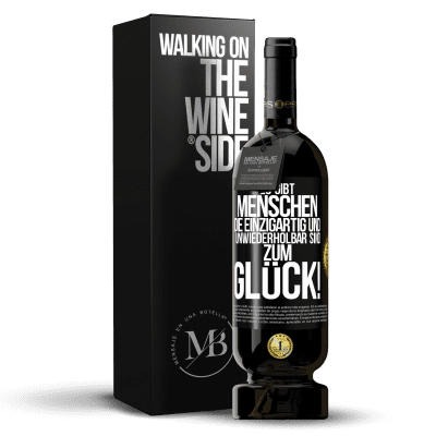 «Es gibt Menschen, die einzigartig und unwiederholbar sind. Zum Glück!» Premium Ausgabe MBS® Reserve