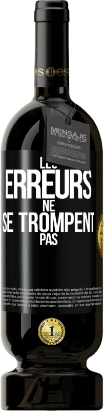 49,95 € Envoi gratuit | Vin rouge Édition Premium MBS® Réserve Les erreurs ne se trompent pas Étiquette Noire. Étiquette personnalisable Réserve 12 Mois Récolte 2015 Tempranillo