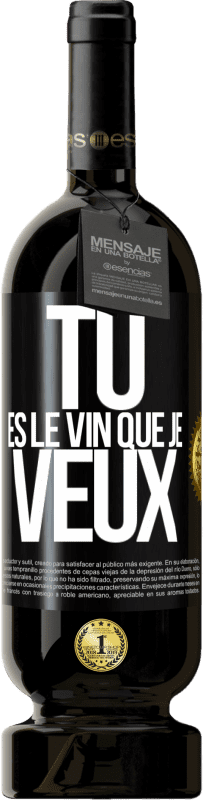 49,95 € Envoi gratuit | Vin rouge Édition Premium MBS® Réserve Tu es le vin que je veux Étiquette Noire. Étiquette personnalisable Réserve 12 Mois Récolte 2014 Tempranillo