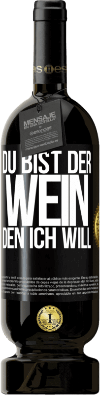 49,95 € Kostenloser Versand | Rotwein Premium Ausgabe MBS® Reserve Du bist der Wein, den ich will Schwarzes Etikett. Anpassbares Etikett Reserve 12 Monate Ernte 2015 Tempranillo