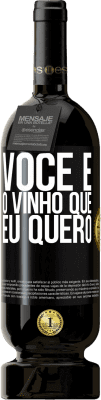 49,95 € Envio grátis | Vinho tinto Edição Premium MBS® Reserva Você é o vinho que eu quero Etiqueta Preta. Etiqueta personalizável Reserva 12 Meses Colheita 2014 Tempranillo