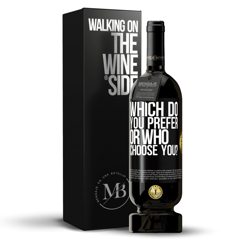 39,95 € Free Shipping | Red Wine Premium Edition MBS® Reserva which do you prefer, or who choose you? Black Label. Customizable label Reserva 12 Months Harvest 2015 Tempranillo