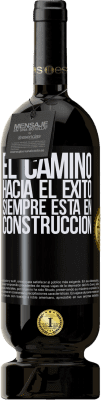 49,95 € Envío gratis | Vino Tinto Edición Premium MBS® Reserva El camino hacia el éxito siempre está en construcción Etiqueta Negra. Etiqueta personalizable Reserva 12 Meses Cosecha 2015 Tempranillo