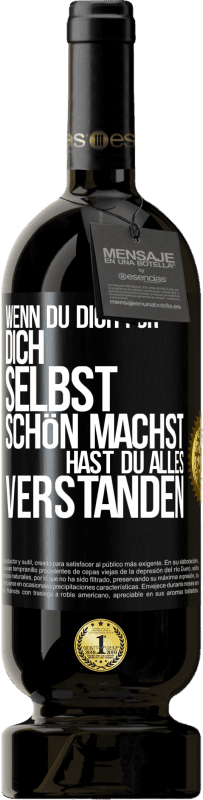 49,95 € Kostenloser Versand | Rotwein Premium Ausgabe MBS® Reserve Wenn du dich für dich selbst schön machst, hast du alles verstanden Schwarzes Etikett. Anpassbares Etikett Reserve 12 Monate Ernte 2015 Tempranillo