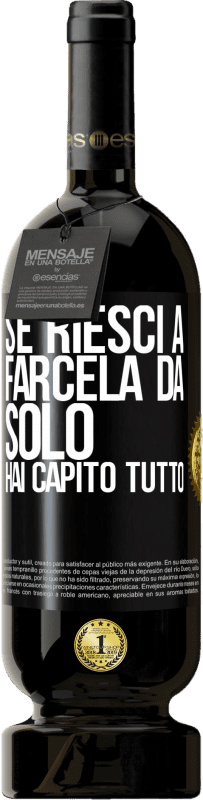 49,95 € Spedizione Gratuita | Vino rosso Edizione Premium MBS® Riserva Se riesci a farcela da solo, hai capito tutto Etichetta Nera. Etichetta personalizzabile Riserva 12 Mesi Raccogliere 2015 Tempranillo