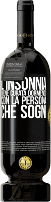 49,95 € Spedizione Gratuita | Vino rosso Edizione Premium MBS® Riserva L'insonnia viene curata dormendo con la persona che sogni Etichetta Nera. Etichetta personalizzabile Riserva 12 Mesi Raccogliere 2015 Tempranillo