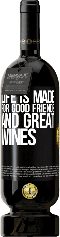 49,95 € Free Shipping | Red Wine Premium Edition MBS® Reserve Life is made for good friends and great wines Black Label. Customizable label Reserve 12 Months Harvest 2015 Tempranillo