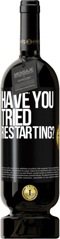 49,95 € Free Shipping | Red Wine Premium Edition MBS® Reserve have you tried restarting? Black Label. Customizable label Reserve 12 Months Harvest 2014 Tempranillo