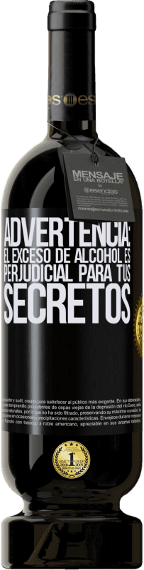 49,95 € Envío gratis | Vino Tinto Edición Premium MBS® Reserva Advertencia: El exceso de alcohol es perjudicial para tus secretos Etiqueta Negra. Etiqueta personalizable Reserva 12 Meses Cosecha 2015 Tempranillo