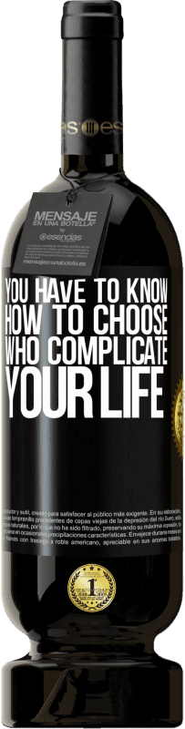 49,95 € 免费送货 | 红酒 高级版 MBS® 预订 您必须知道如何选择使您的生活复杂化的人 黑标. 可自定义的标签 预订 12 个月 收成 2014 Tempranillo