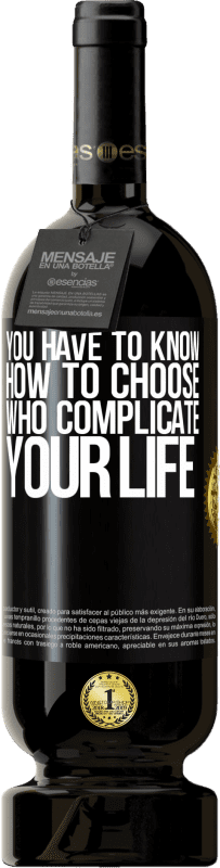 49,95 € Free Shipping | Red Wine Premium Edition MBS® Reserve You have to know how to choose who complicate your life Black Label. Customizable label Reserve 12 Months Harvest 2016 Tempranillo