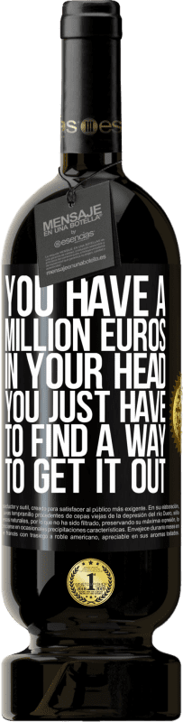 49,95 € 免费送货 | 红酒 高级版 MBS® 预订 您的脑袋中有一百万欧元。您只需要找到一种解决方法 黑标. 可自定义的标签 预订 12 个月 收成 2016 Tempranillo