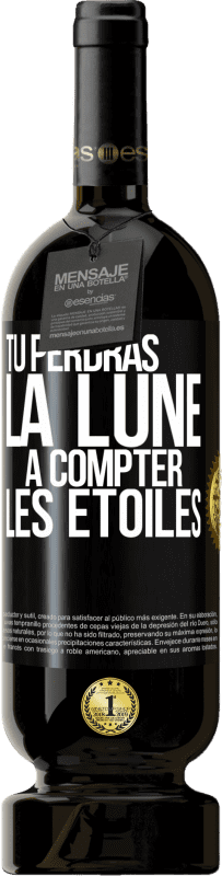 49,95 € Envoi gratuit | Vin rouge Édition Premium MBS® Réserve Tu perdras la lune à compter les étoiles Étiquette Noire. Étiquette personnalisable Réserve 12 Mois Récolte 2015 Tempranillo