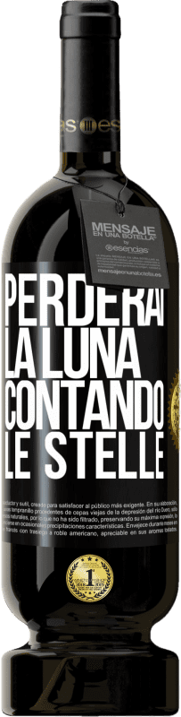 49,95 € Spedizione Gratuita | Vino rosso Edizione Premium MBS® Riserva Perderai la luna contando le stelle Etichetta Nera. Etichetta personalizzabile Riserva 12 Mesi Raccogliere 2015 Tempranillo