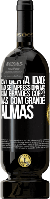 49,95 € Envio grátis | Vinho tinto Edição Premium MBS® Reserva Em certa idade, não se impressiona mais com grandes corpos, mas com grandes almas Etiqueta Preta. Etiqueta personalizável Reserva 12 Meses Colheita 2015 Tempranillo