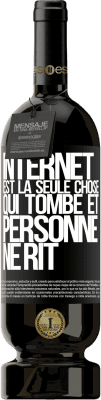 49,95 € Envoi gratuit | Vin rouge Édition Premium MBS® Réserve Internet est la seule chose qui tombe et personne ne rit Étiquette Noire. Étiquette personnalisable Réserve 12 Mois Récolte 2014 Tempranillo