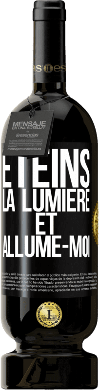 49,95 € Envoi gratuit | Vin rouge Édition Premium MBS® Réserve Éteins la lumière et allume-moi Étiquette Noire. Étiquette personnalisable Réserve 12 Mois Récolte 2015 Tempranillo