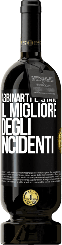 49,95 € Spedizione Gratuita | Vino rosso Edizione Premium MBS® Riserva Abbinarti è stato il migliore degli incidenti Etichetta Nera. Etichetta personalizzabile Riserva 12 Mesi Raccogliere 2016 Tempranillo