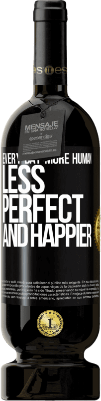 49,95 € 送料無料 | 赤ワイン プレミアム版 MBS® 予約する 毎日、より人間的で、完璧ではなく、より幸せに ブラックラベル. カスタマイズ可能なラベル 予約する 12 月 収穫 2014 Tempranillo