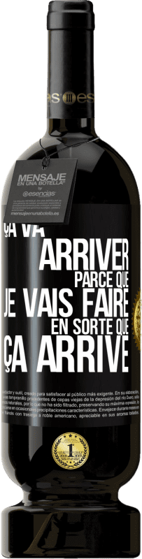 49,95 € Envoi gratuit | Vin rouge Édition Premium MBS® Réserve Ça va arriver parce que je vais faire en sorte que ça arrive Étiquette Noire. Étiquette personnalisable Réserve 12 Mois Récolte 2015 Tempranillo