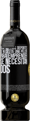 49,95 € Envío gratis | Vino Tinto Edición Premium MBS® Reserva Para muchos deportes se necesita una pelota. Para emprender, se necesitan dos Etiqueta Negra. Etiqueta personalizable Reserva 12 Meses Cosecha 2014 Tempranillo