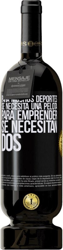 49,95 € Envío gratis | Vino Tinto Edición Premium MBS® Reserva Para muchos deportes se necesita una pelota. Para emprender, se necesitan dos Etiqueta Negra. Etiqueta personalizable Reserva 12 Meses Cosecha 2015 Tempranillo