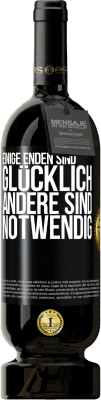 49,95 € Kostenloser Versand | Rotwein Premium Ausgabe MBS® Reserve Einige Enden sind. glücklich Andere sind notwendig Schwarzes Etikett. Anpassbares Etikett Reserve 12 Monate Ernte 2014 Tempranillo