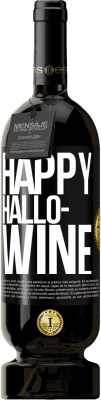 49,95 € 送料無料 | 赤ワイン プレミアム版 MBS® 予約する Happy Hallo-Wine ブラックラベル. カスタマイズ可能なラベル 予約する 12 月 収穫 2015 Tempranillo