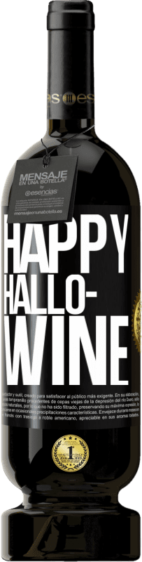 49,95 € Бесплатная доставка | Красное вино Premium Edition MBS® Бронировать Happy Hallo-Wine Черная метка. Настраиваемая этикетка Бронировать 12 Месяцы Урожай 2015 Tempranillo