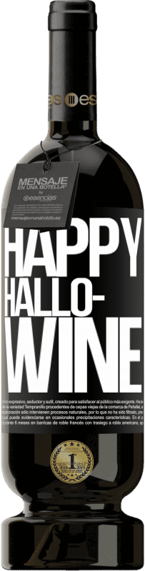 49,95 € Envoi gratuit | Vin rouge Édition Premium MBS® Réserve Happy Hallo-Wine Étiquette Noire. Étiquette personnalisable Réserve 12 Mois Récolte 2015 Tempranillo