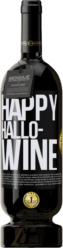 49,95 € Kostenloser Versand | Rotwein Premium Ausgabe MBS® Reserve Happy Hallo-Wine Schwarzes Etikett. Anpassbares Etikett Reserve 12 Monate Ernte 2014 Tempranillo